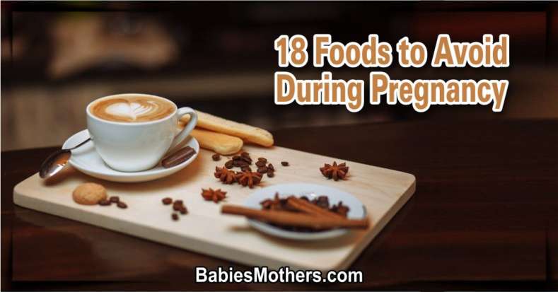 18 Foods to Avoid During Pregnancy