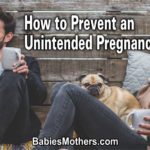 How to Prevent an Unintended Pregnancy
