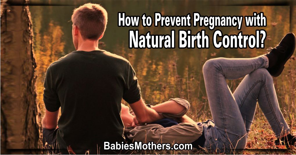 How to Prevent Pregnancy With Natural Birth Control
