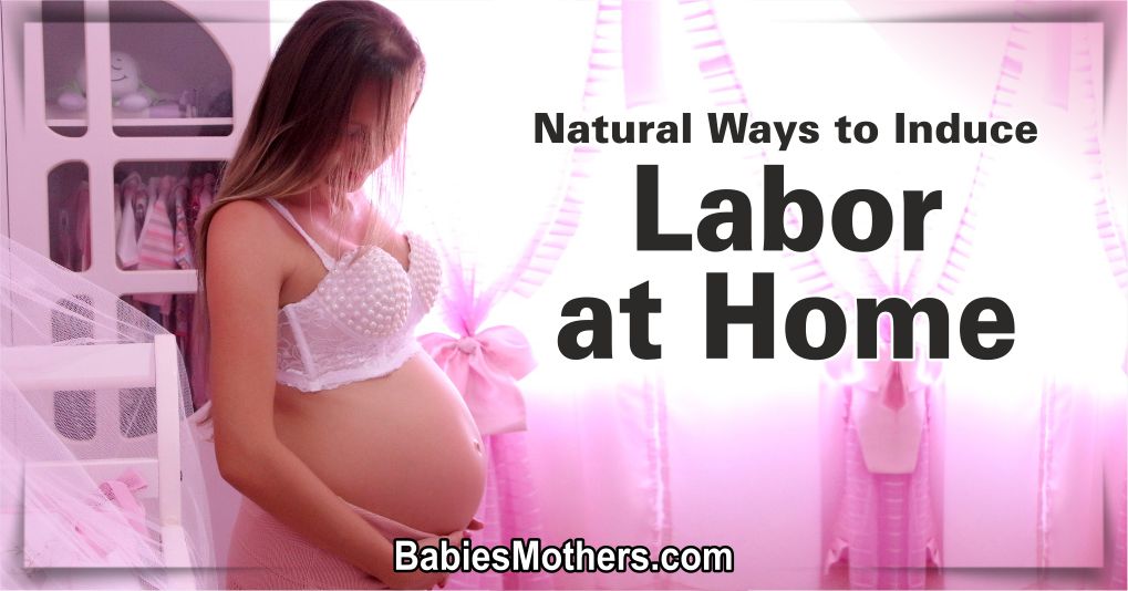 Natural Ways to Induce Labor at Home