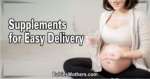 Prenatal Supplements for Easy Delivery