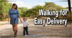 Walking During Pregnancy and Easy Delivery