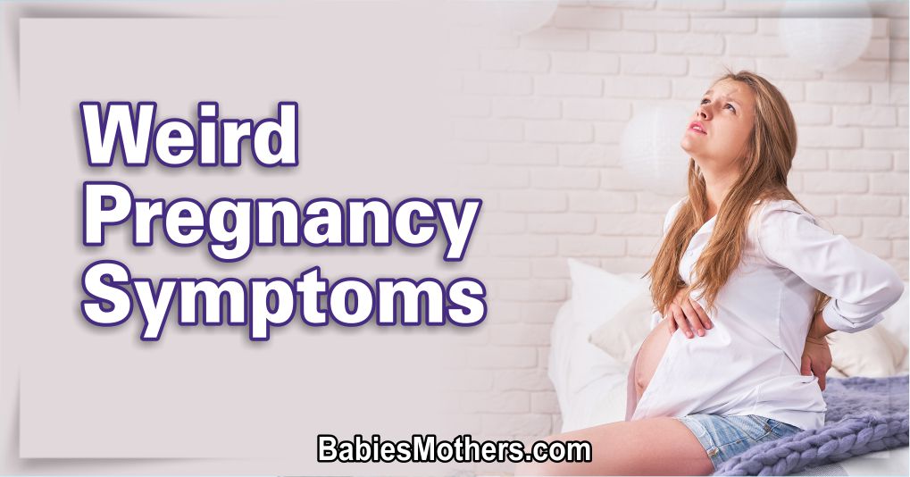 Weird Pregnancy Symptoms You Didn’t Expect