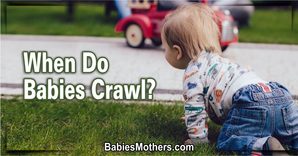When Do Babies Crawl